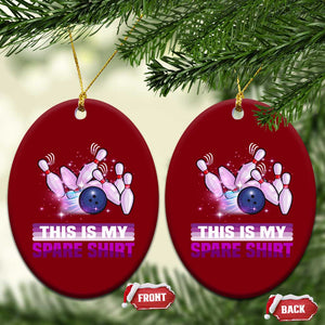Funny Bowling Lover Ceramic Ornament This Is My Spare Shirt Quote TS12 Print Your Wear