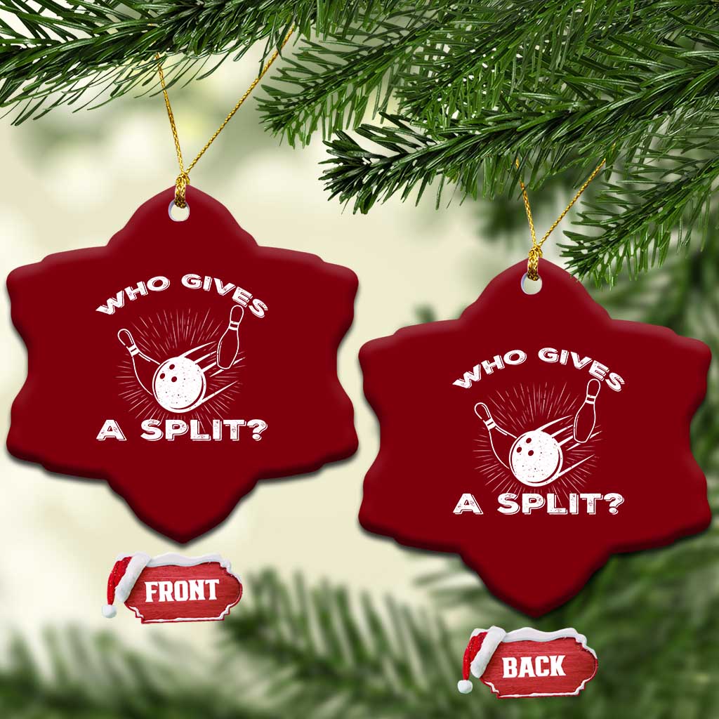 Funny Bowling Team Gift Ceramic Ornament Who Gives A Split Quote TS12 Print Your Wear