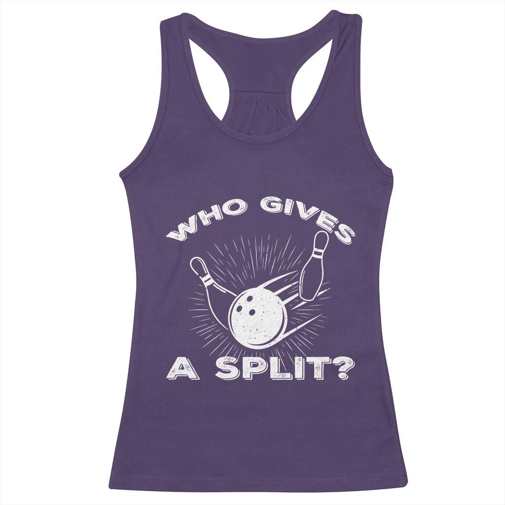 Funny Bowling Team Gift Racerback Tank Top Who Gives A Split Quote TS12 Purple Print Your Wear