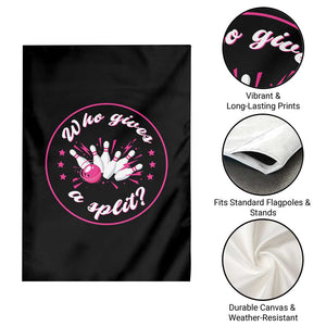 Funny Bowling Quote Garden Flag Who Gives A Split For Women TS12 Print Your Wear