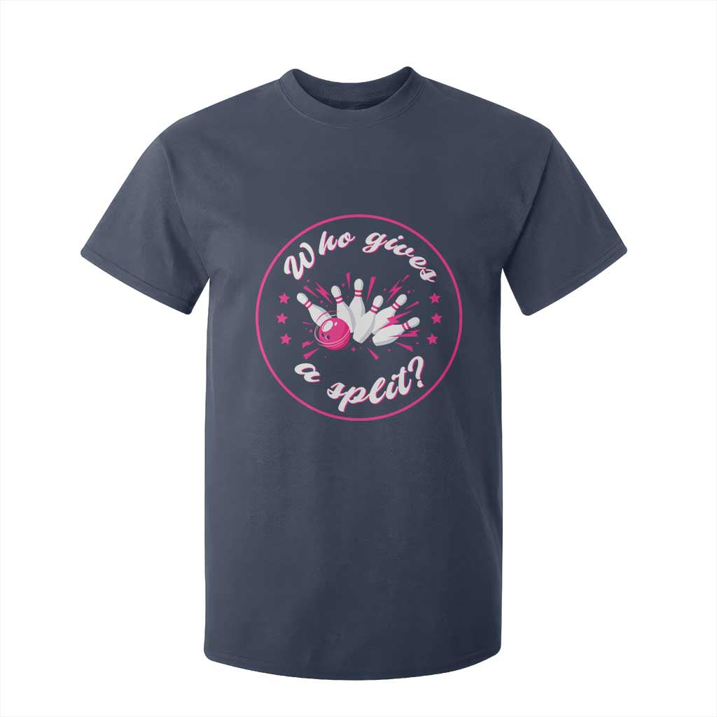 Funny Bowling Quote T Shirt For Kid Who Gives A Split For Women TS12 Navy Print Your Wear