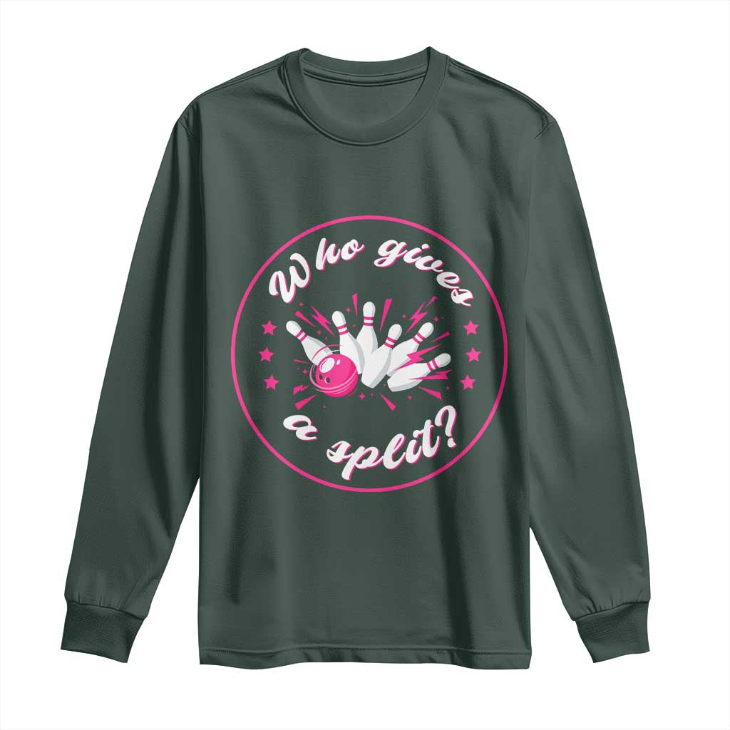 Funny Bowling Quote Long Sleeve Shirt Who Gives A Split For Women TS12 Dark Forest Green Print Your Wear