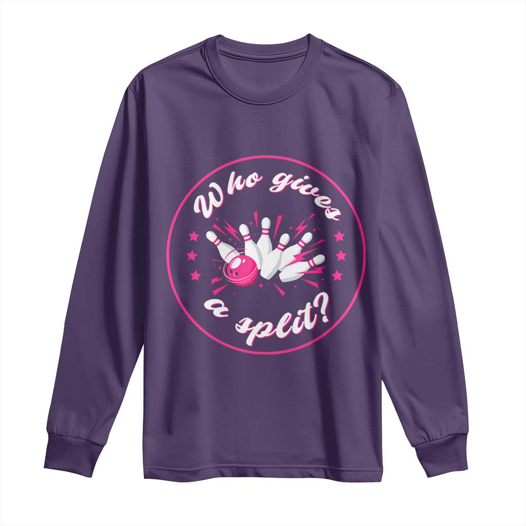 Funny Bowling Quote Long Sleeve Shirt Who Gives A Split For Women TS12 Purple Print Your Wear