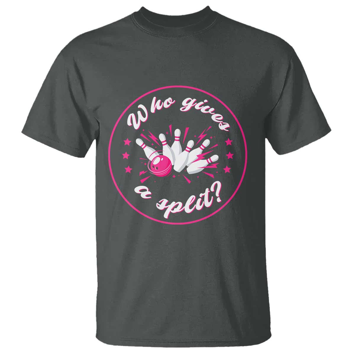 Funny Bowling Quote T Shirt Who Gives A Split For Women TS12 Dark Heather Print Your Wear