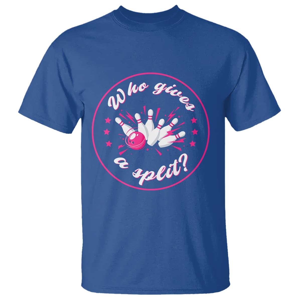 Funny Bowling Quote T Shirt Who Gives A Split For Women TS12 Royal Blue Print Your Wear