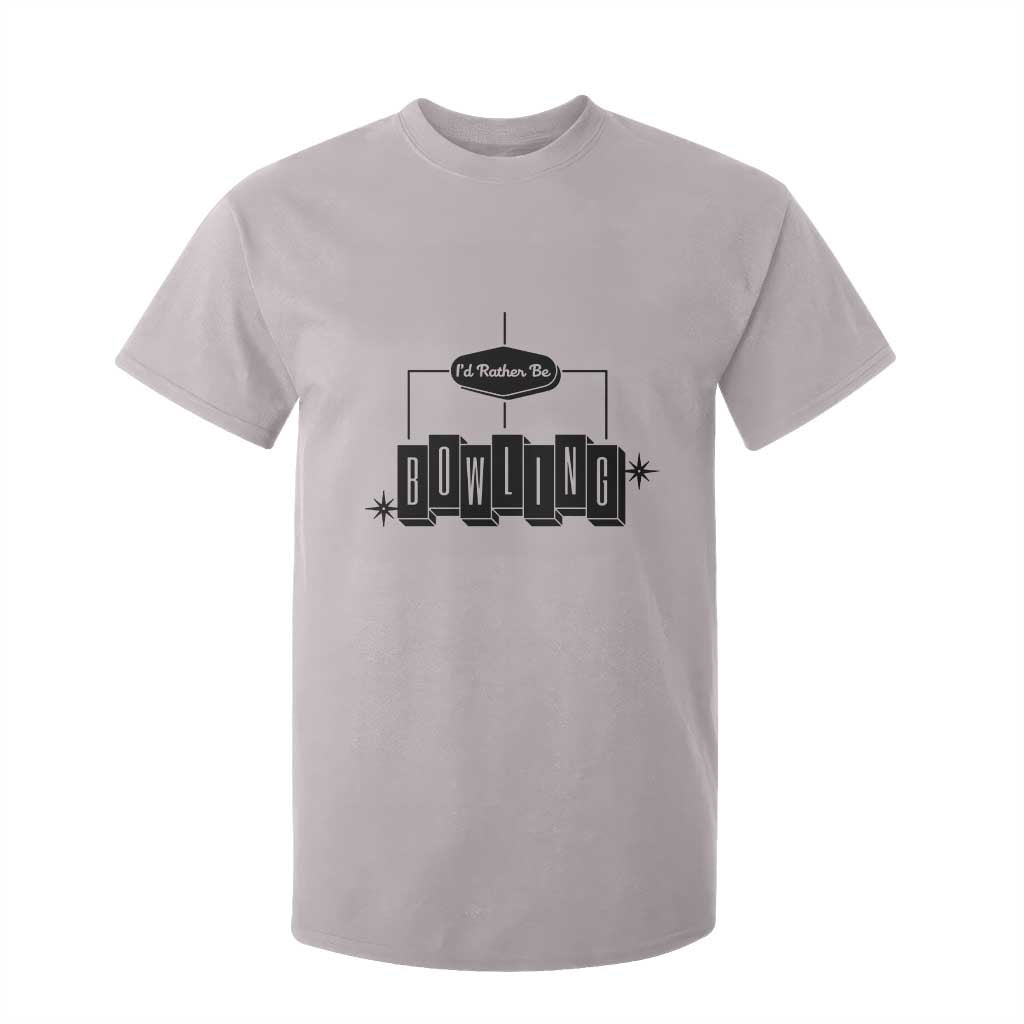 Id Rather Be Bowling T Shirt For Kid Funny Bowler Gift TS12 Ice Gray Print Your Wear