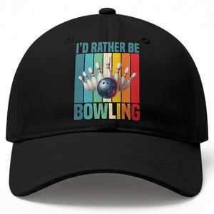 Funny Bowling Quote Baseball Cap Id Rather Be Bowling Gift TS12 Print Your Wear