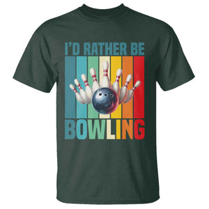 Funny Bowling Quote T Shirt Id Rather Be Bowling Gift TS12 Dark Forest Green Print Your Wear