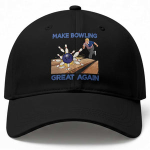 Make Bowling Great Again Baseball Cap Funny Bowler Gift TS12 Print Your Wear