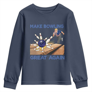 Make Bowling Great Again Youth Sweatshirt Funny Bowler Gift TS12 Navy Print Your Wear
