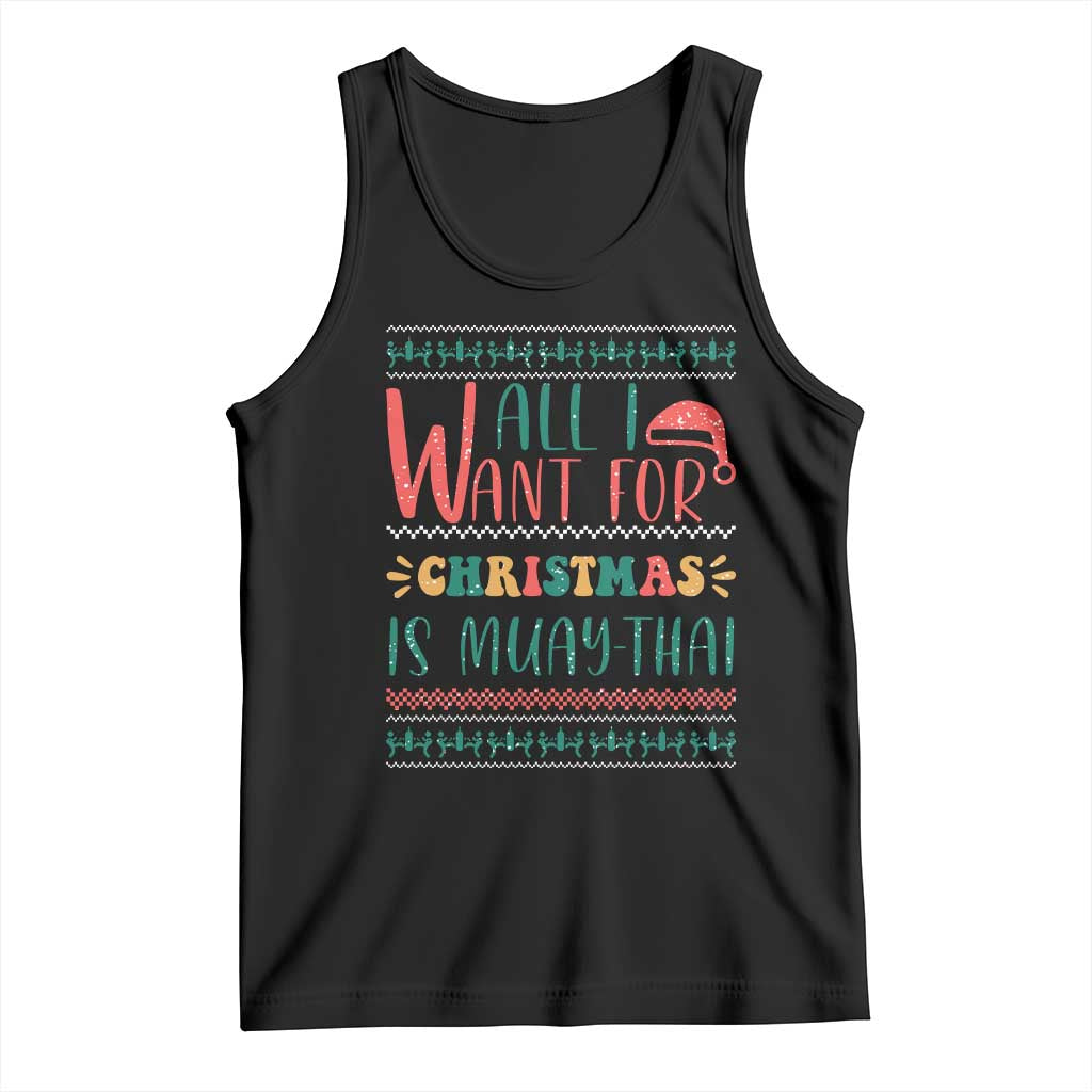 All I Want For Christmas Is Muay Thai Tank Top Funny Martial Arts