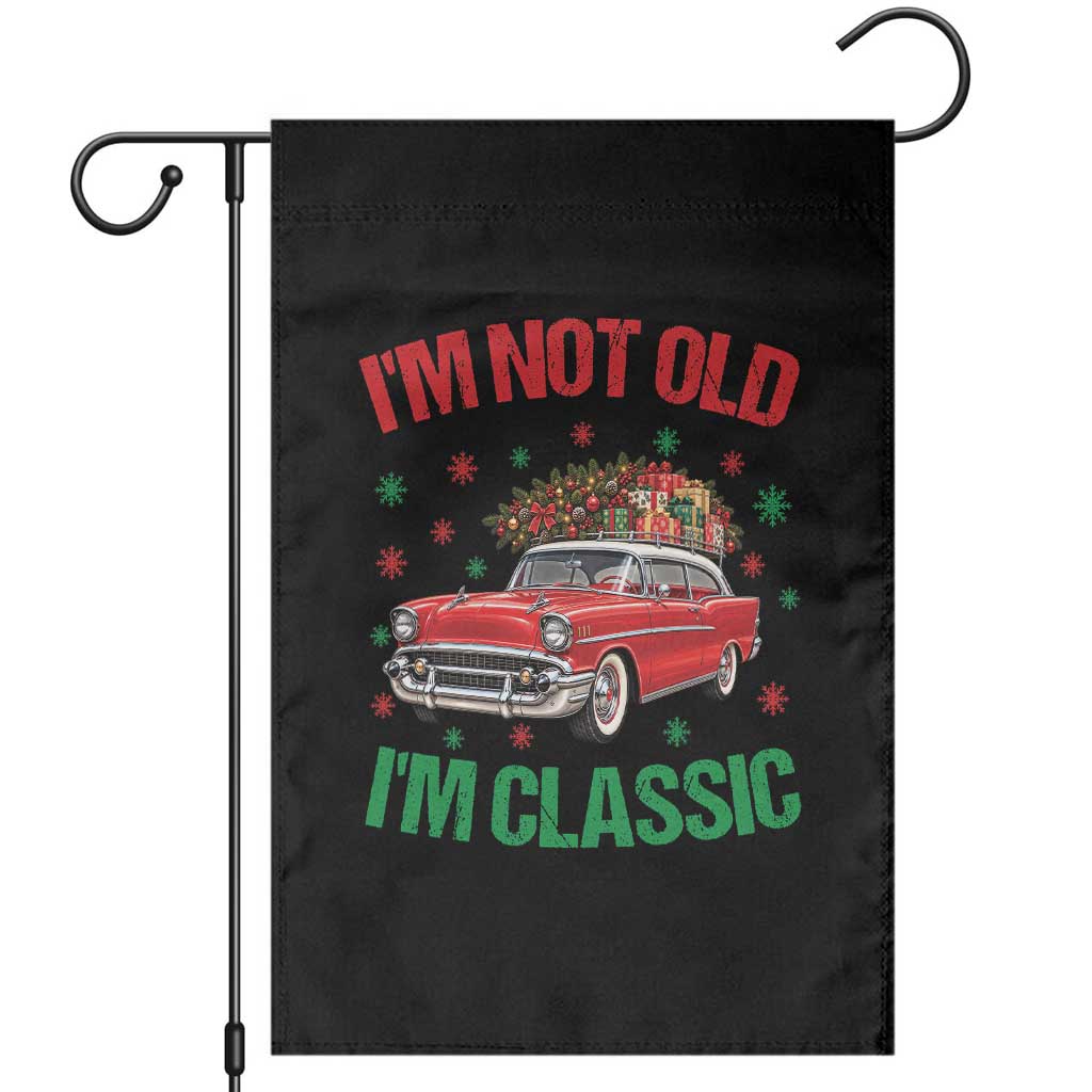 Im Not Old Im Classic Garden Flag 1950s Christmas Car Vintage Holiday