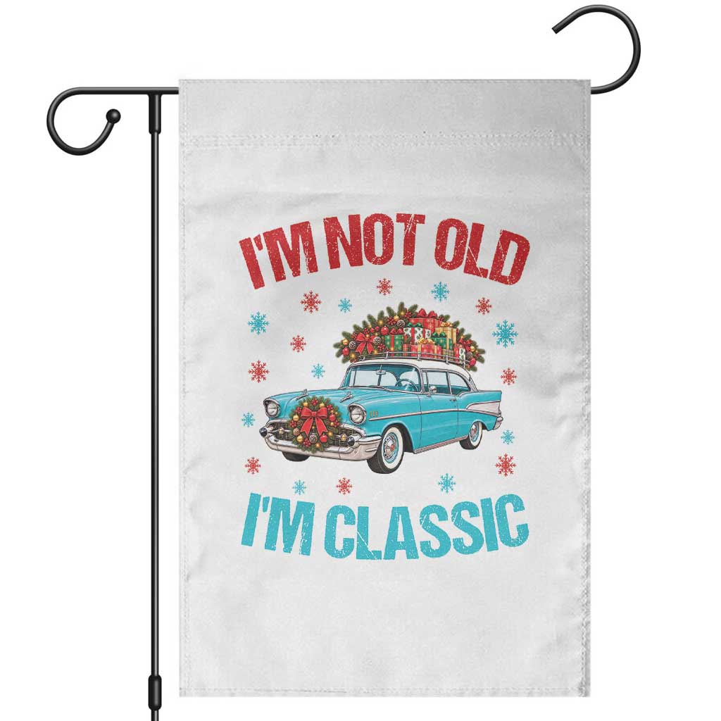 Im Not Old Im Classic Garden Flag 1950s Vintage Car Christmas Gift