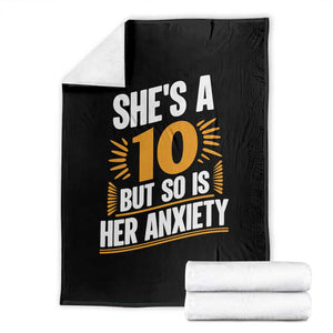 Funny Overthinking Humor Throw Blanket Shes A 10 But So Is Her Anxiety