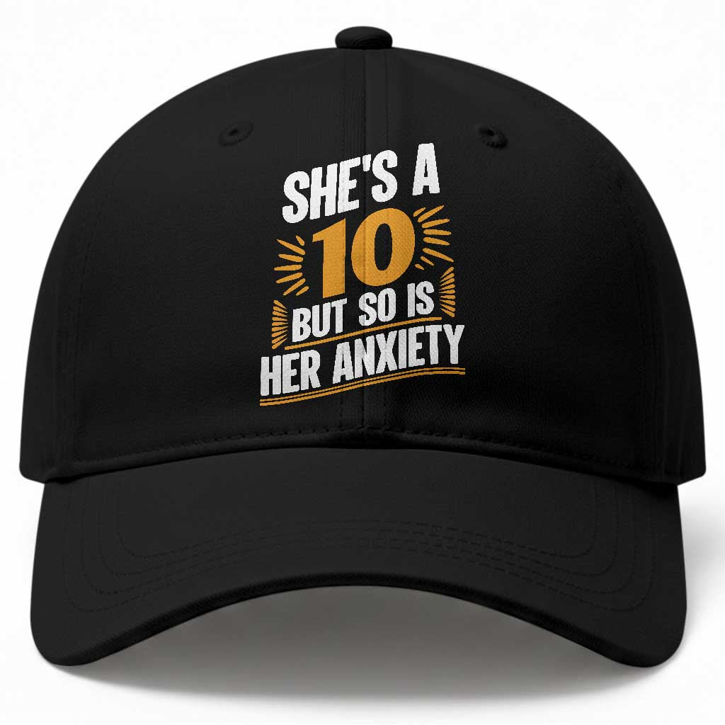 Funny Overthinking Humor Baseball Cap Shes A 10 But So Is Her Anxiety