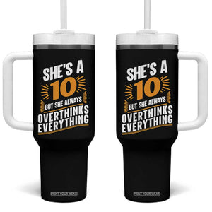 Sarcastic Overthinker Quote Tumbler With Handle Shes A 10 But She Always Overthinks Everything