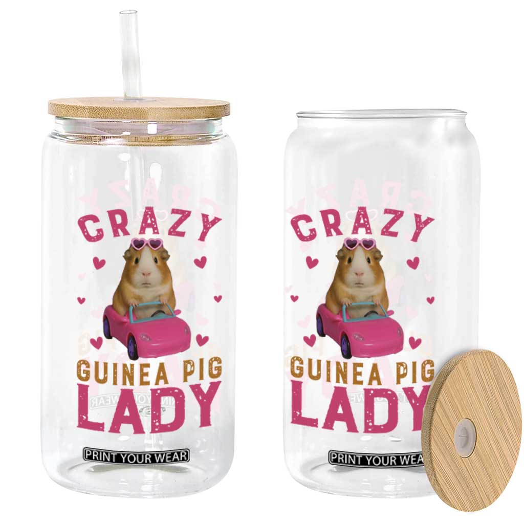Crazy Guinea Pig Lady Glass Can Funny Pet Lover Gift TS12 Print Your Wear