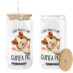 I Just Really Like Guinea Pigs Glass Can Funny Cavy Lover TS12 Print Your Wear