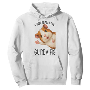 I Just Really Like Guinea Pigs Hoodie Funny Cavy Lover TS12 White Print Your Wear