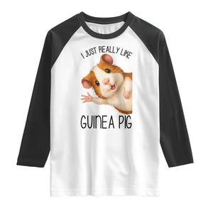 I Just Really Like Guinea Pigs Raglan Shirt Funny Cavy Lover TS12 White Black Print Your Wear