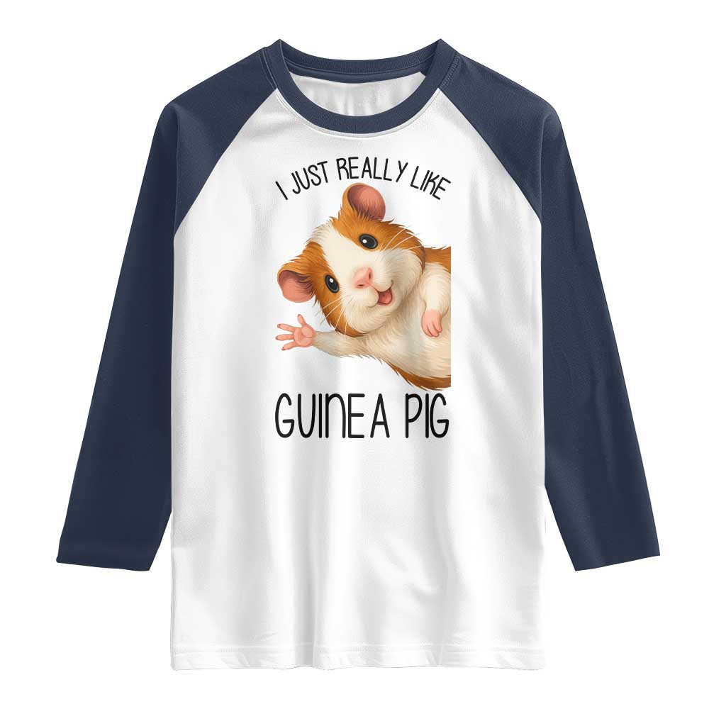 I Just Really Like Guinea Pigs Raglan Shirt Funny Cavy Lover TS12 White Navy Print Your Wear