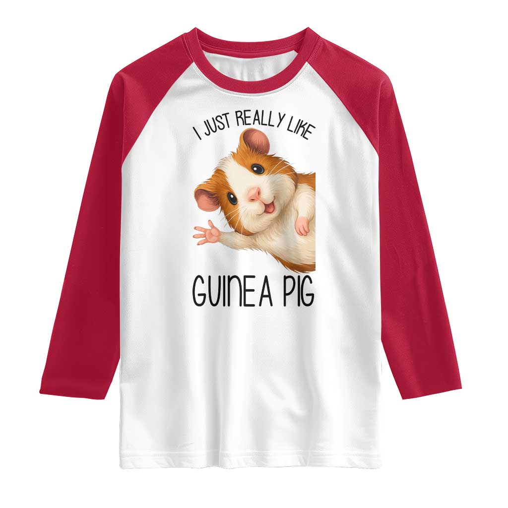 I Just Really Like Guinea Pigs Raglan Shirt Funny Cavy Lover TS12 White Red Print Your Wear