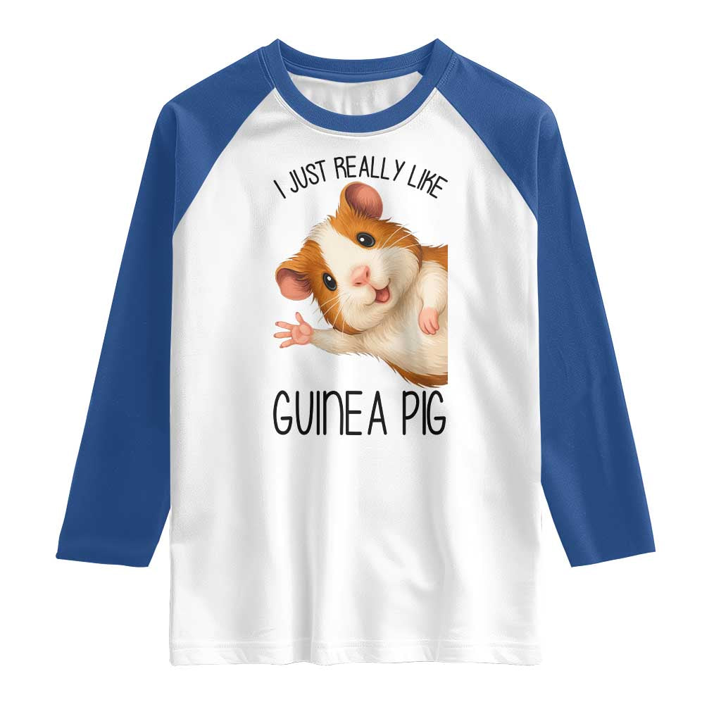 I Just Really Like Guinea Pigs Raglan Shirt Funny Cavy Lover TS12 White Royal Print Your Wear