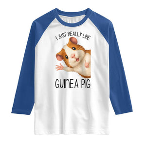 I Just Really Like Guinea Pigs Raglan Shirt Funny Cavy Lover TS12 White Royal Print Your Wear
