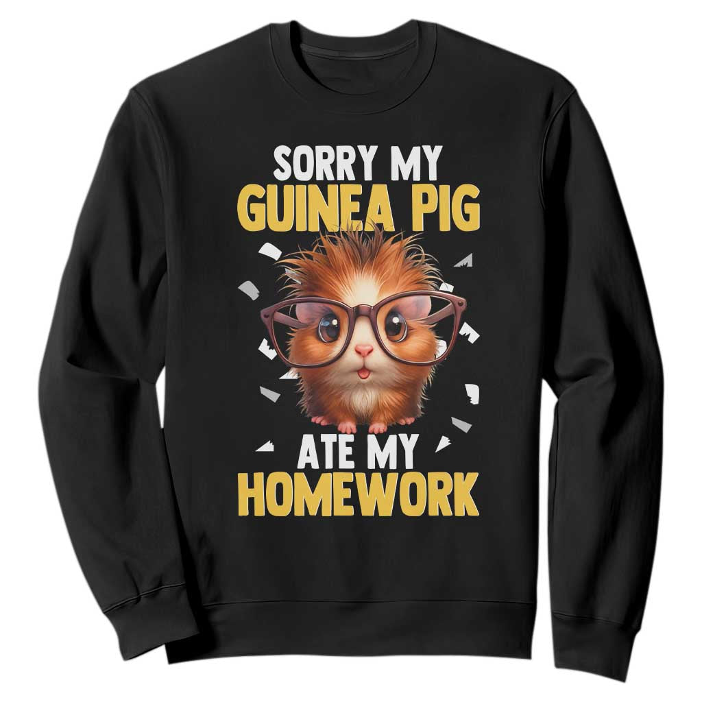 Funny My Guinea Pig Ate My Homework Sweatshirt Gift For Rodent Lovers TS12 Black Print Your Wear