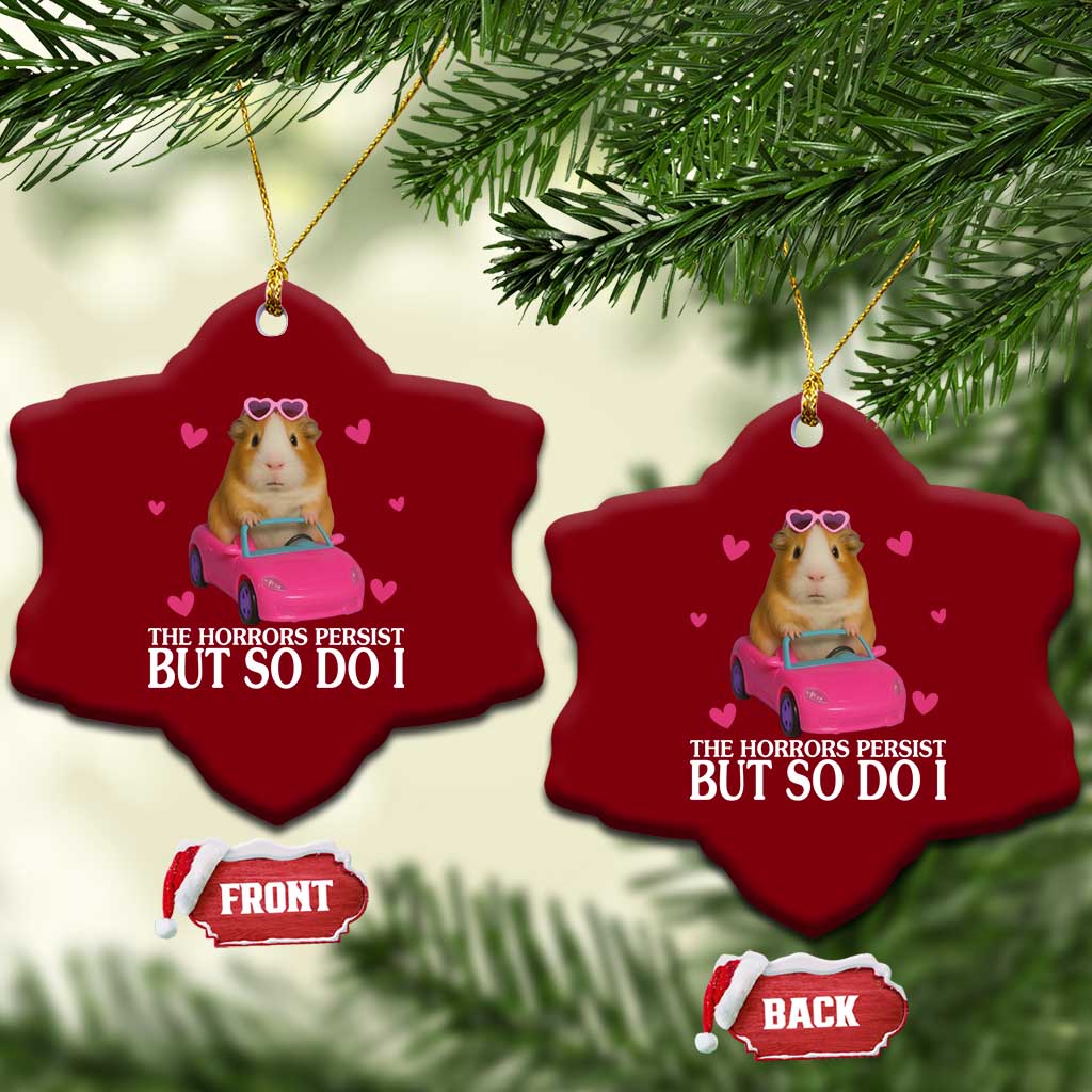 Funny Guinea Pig Lover Gift Ceramic Ornament The Horrors Persist But So Do I TS12 Print Your Wear