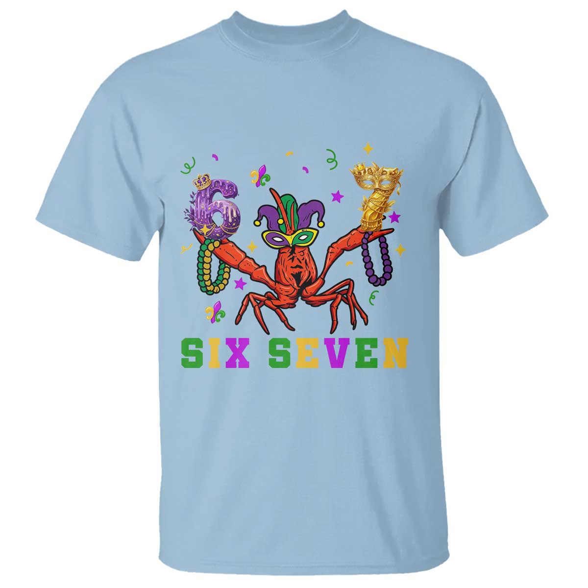 Funny 67 Crawfish Mardi Gras T Shirt Six Seven Meme TS12 Light Blue Print Your Wear