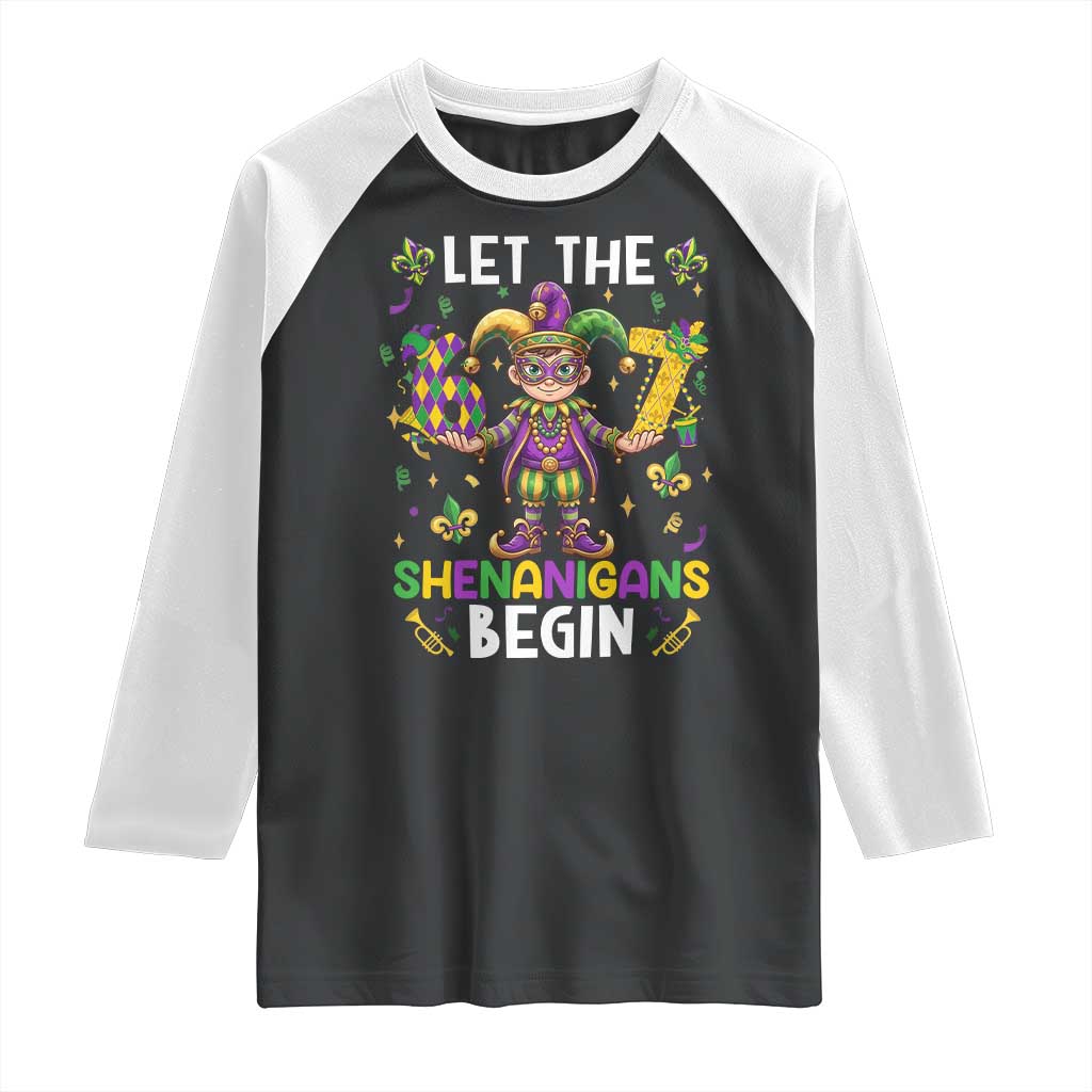 Let The 67 Shenanigans Begin Raglan Shirt Six Seven Meme Mardi Gras TS12 Black White Print Your Wear