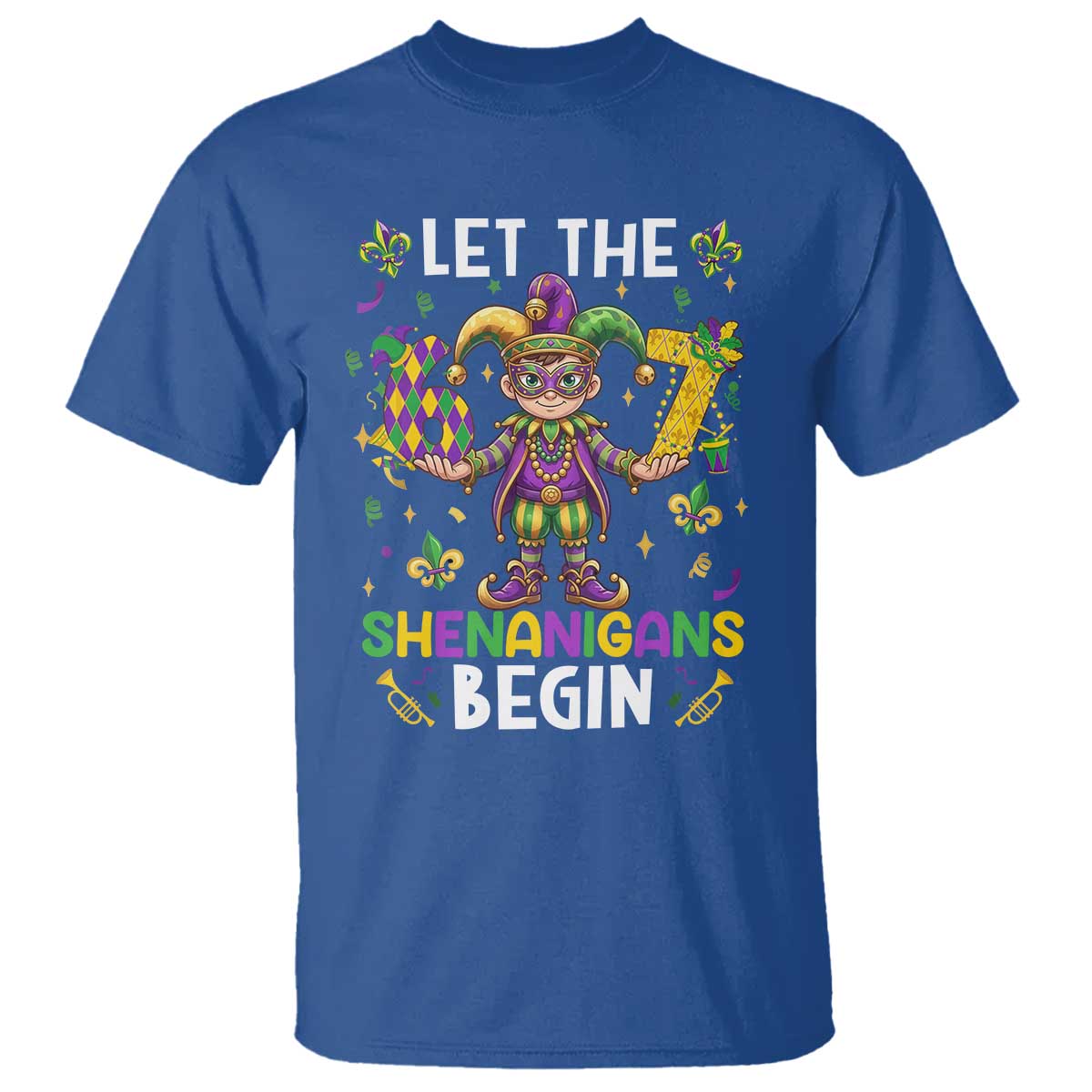 Let The 67 Shenanigans Begin T Shirt Six Seven Meme Mardi Gras TS12 Royal Blue Print Your Wear