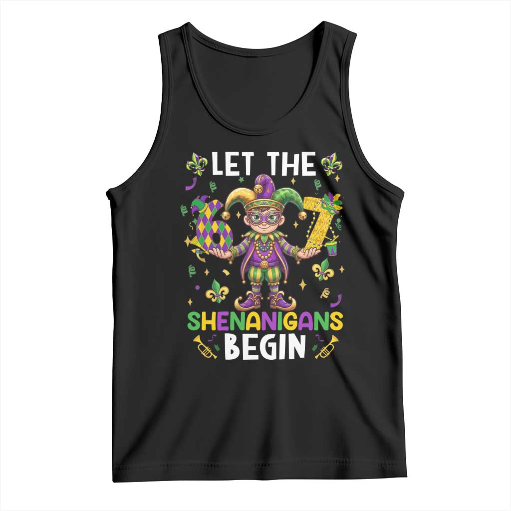 Let The 67 Shenanigans Begin Tank Top Six Seven Meme Mardi Gras TS12 Black Print Your Wear