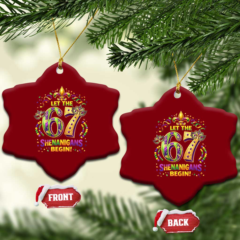 Mardi Gras Six Seven Ceramic Ornament Let The 67 Shenanigans Begin TS12 Print Your Wear