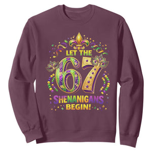 Mardi Gras Six Seven Sweatshirt Let The 67 Shenanigans Begin TS12 Maroon Print Your Wear
