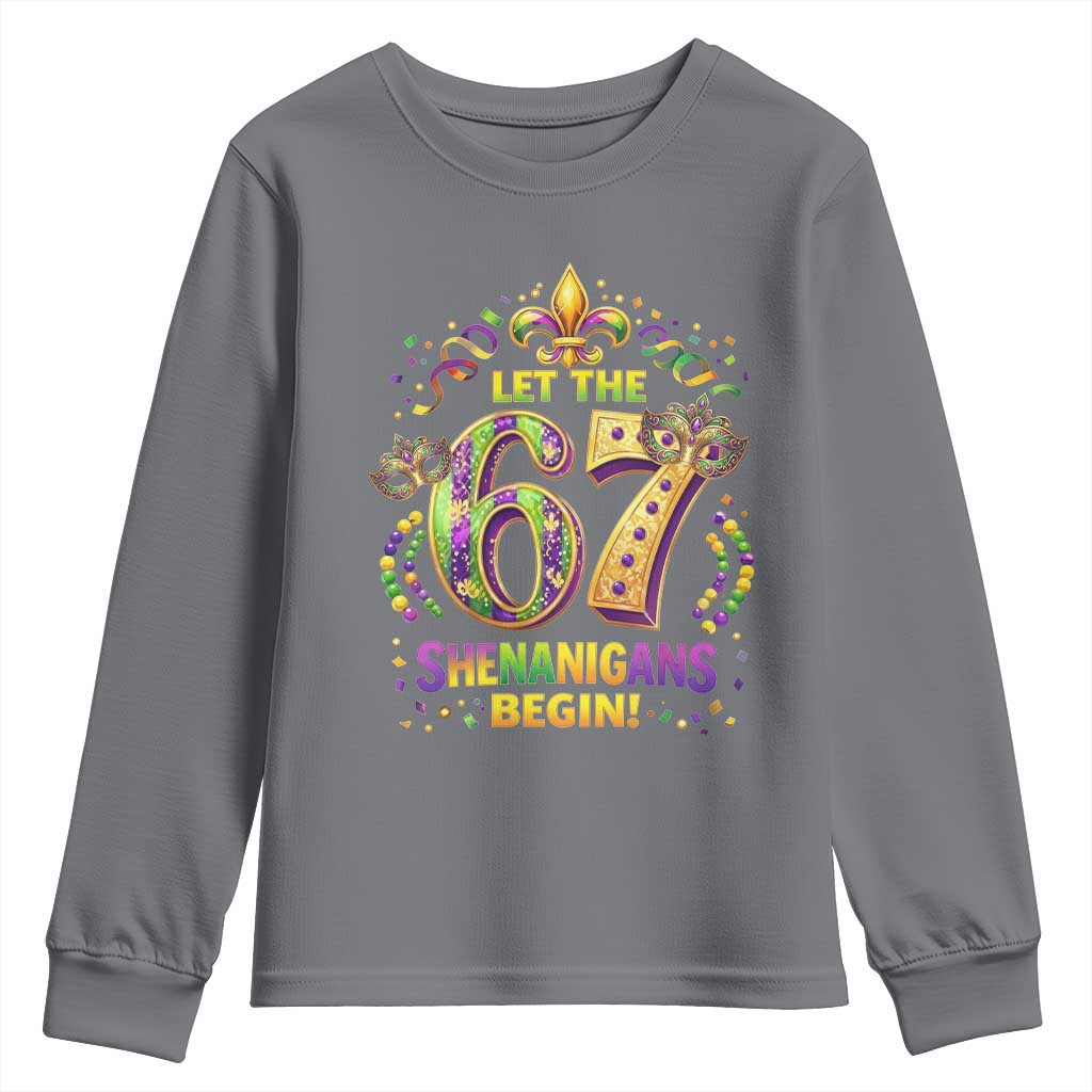 Mardi Gras Six Seven Youth Sweatshirt Let The 67 Shenanigans Begin TS12 Charcoal Print Your Wear