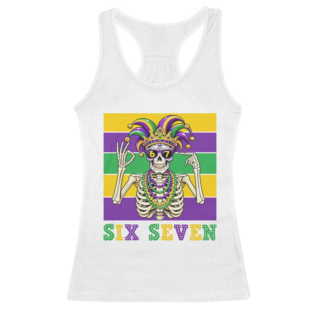 Funny Mardi Gras Skeleton Racerback Tank Top Six Seven Meme TS12 White Print Your Wear