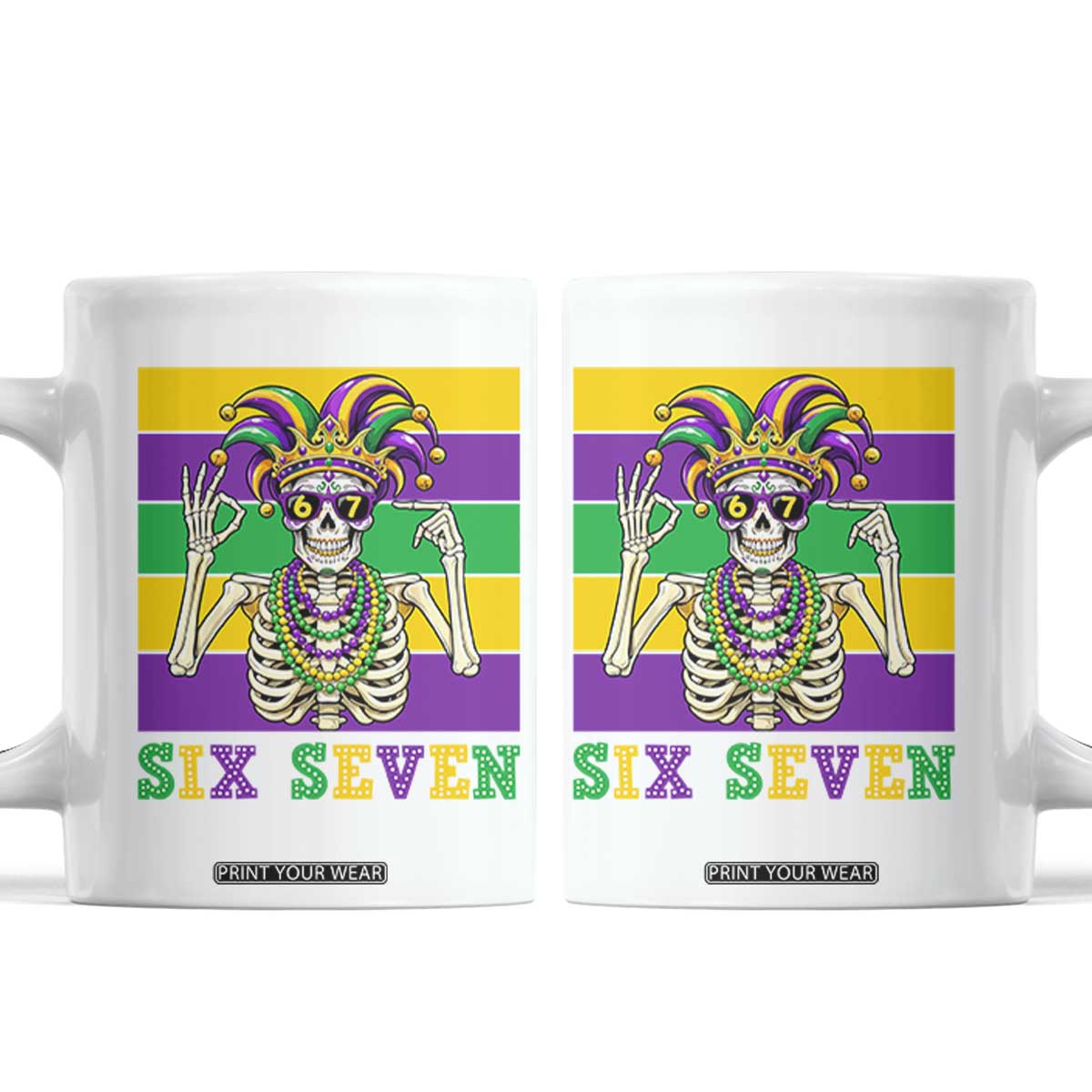 Funny Mardi Gras Skeleton Coffee Mug Six Seven Meme TS12 White Print Your Wear