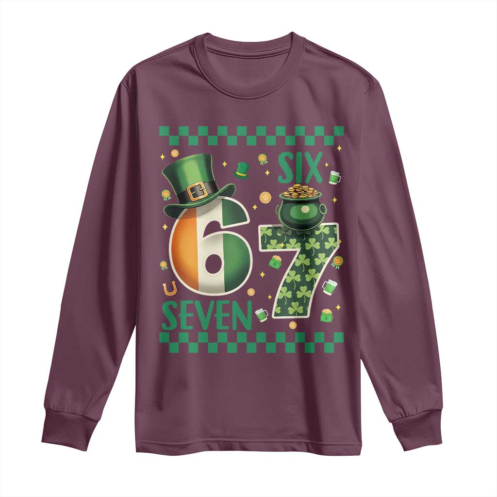 Funny St Patricks Six Seven Long Sleeve Shirt Gen Z Irish Gift TS12 Maroon Print Your Wear