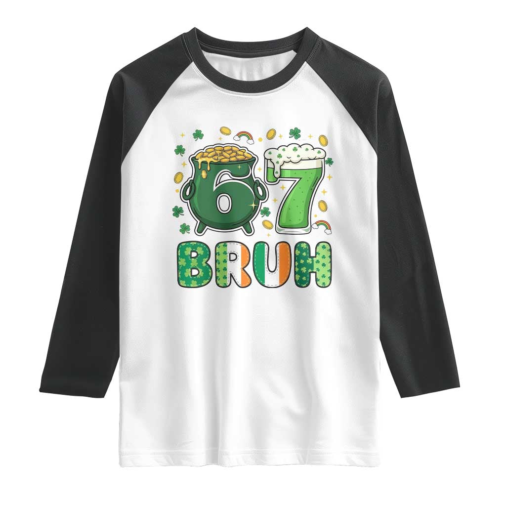 Funny St Patricks Day Six Seven Meme Raglan Shirt Irish American Gift TS12 White Black Print Your Wear