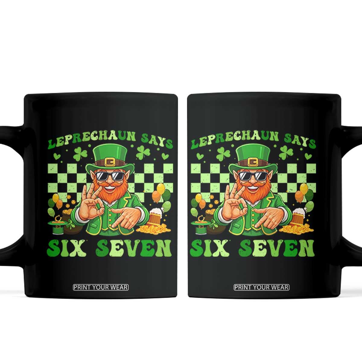 Funny Leprechaun Says Six Seven Coffee Mug St Patricks Day TS12 Black Print Your Wear