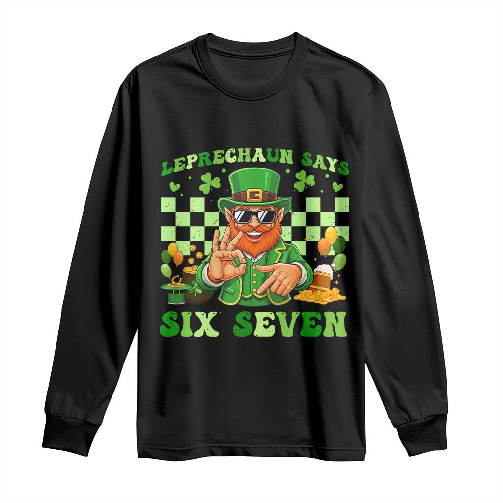 Funny Leprechaun Says Six Seven Long Sleeve Shirt St Patricks Day TS12 Black Print Your Wear