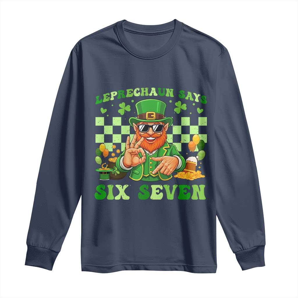 Funny Leprechaun Says Six Seven Long Sleeve Shirt St Patricks Day TS12 Navy Print Your Wear