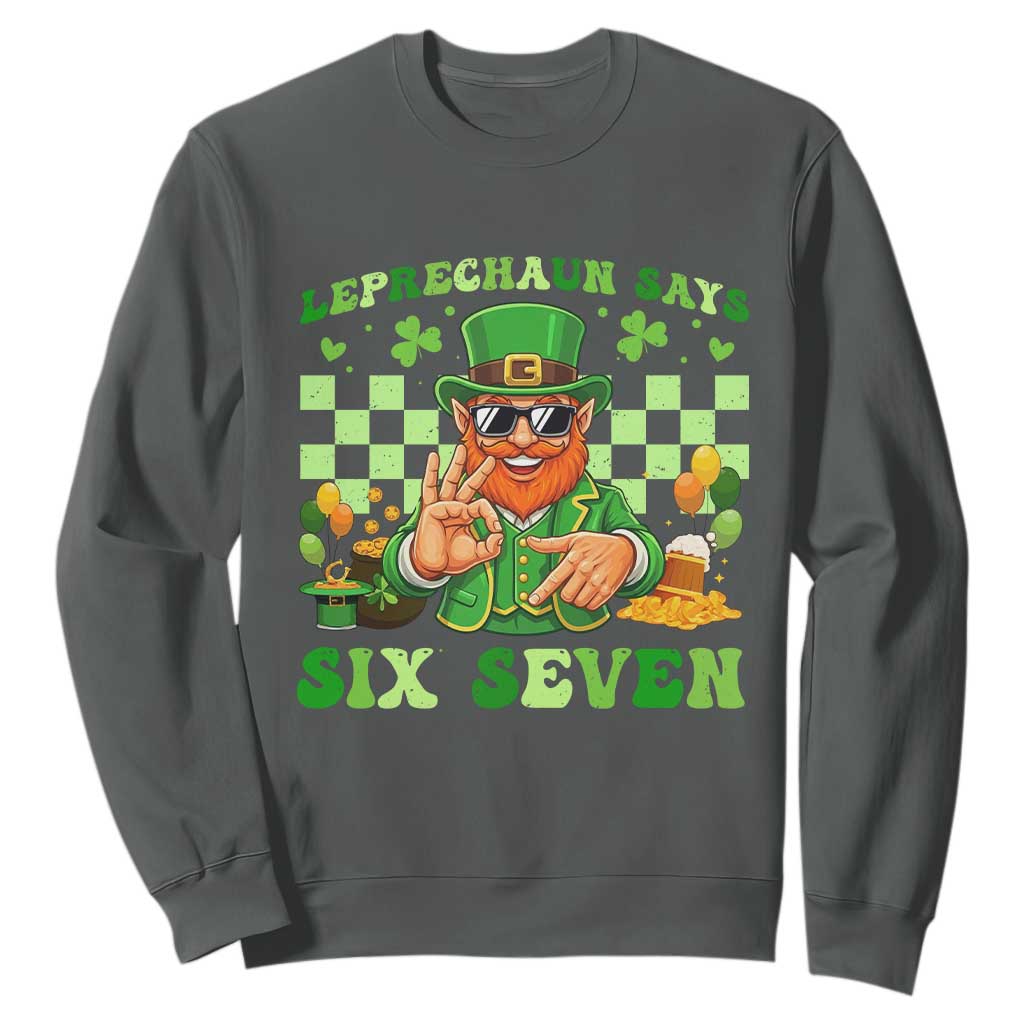 Funny Leprechaun Says Six Seven Sweatshirt St Patricks Day TS12 Dark Heather Print Your Wear