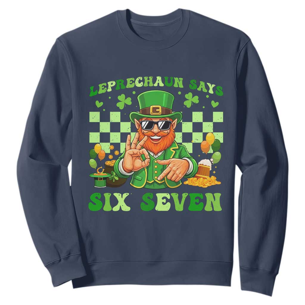 Funny Leprechaun Says Six Seven Sweatshirt St Patricks Day TS12 Navy Print Your Wear