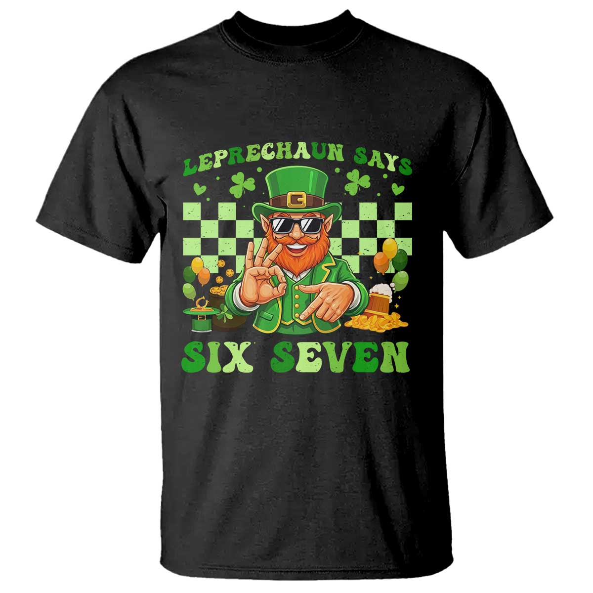 Funny Leprechaun Says Six Seven T Shirt St Patricks Day TS12 Black Print Your Wear