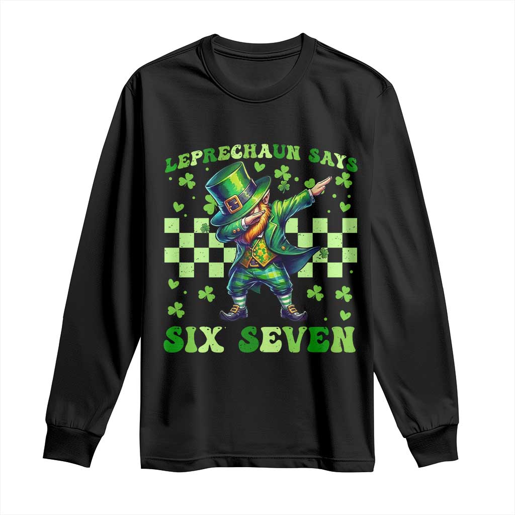 Leprechaun Six Seven Meme Long Sleeve Shirt Funny St Patricks Day Gift TS12 Black Print Your Wear