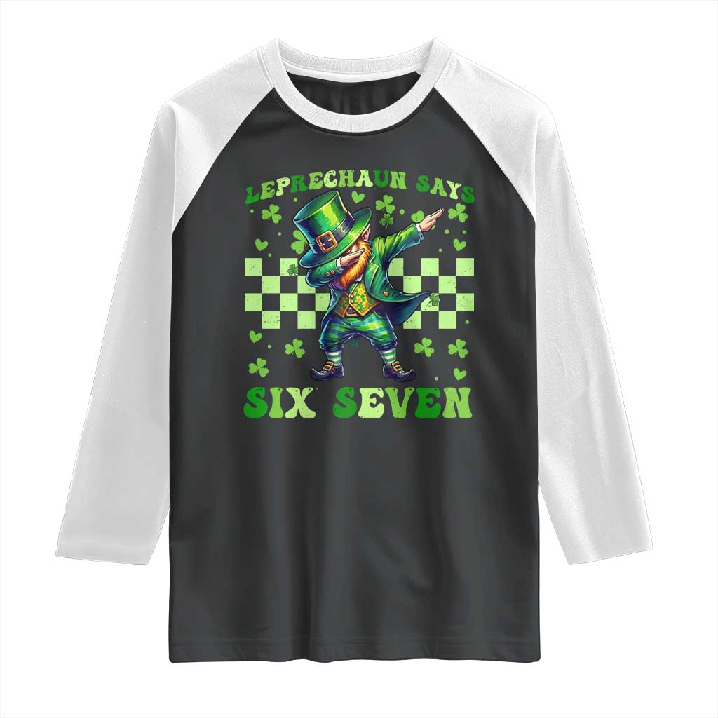 Leprechaun Six Seven Meme Raglan Shirt Funny St Patricks Day Gift TS12 Black White Print Your Wear