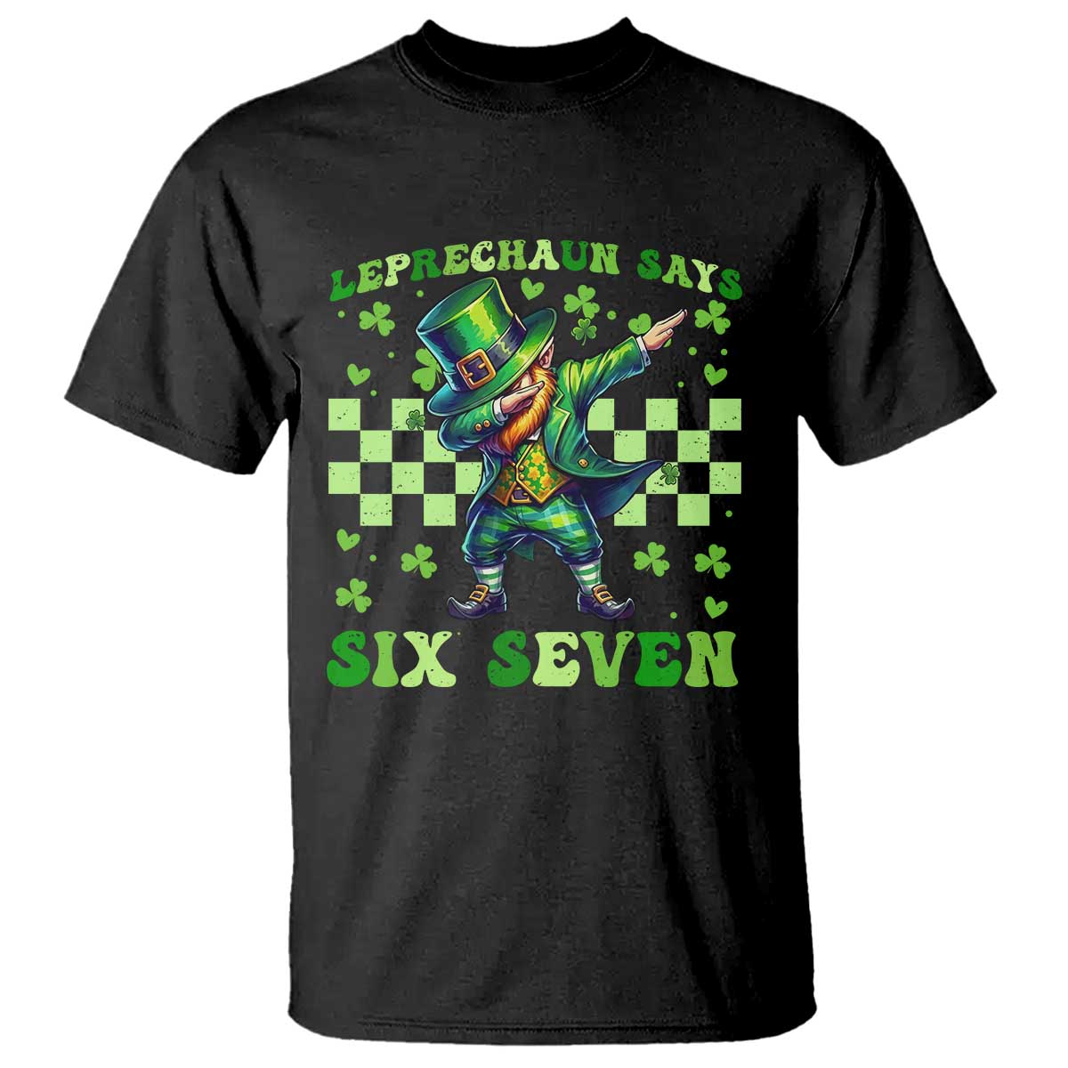 Leprechaun Six Seven Meme T Shirt Funny St Patricks Day Gift TS12 Black Print Your Wear